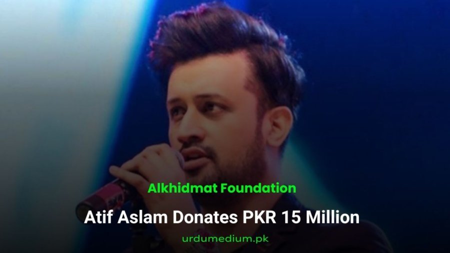 Atif-Aslam-Donates-PKR-15-Million
