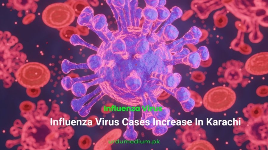 Influenza-Virus-Cases-Increase-In-Karachi-Day-By-Day