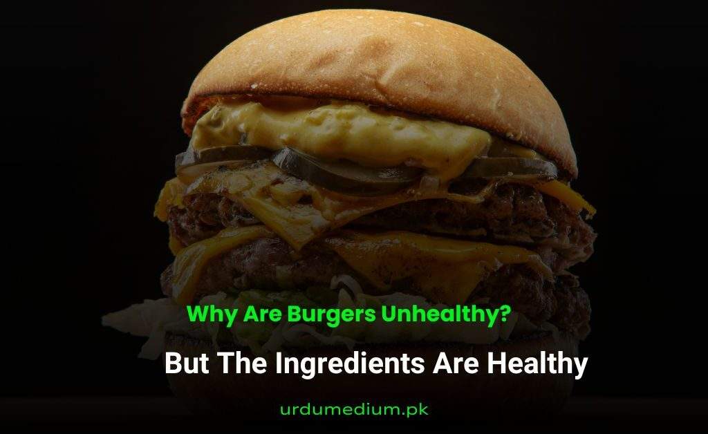 Why-Are-Burgers-Unhealthy