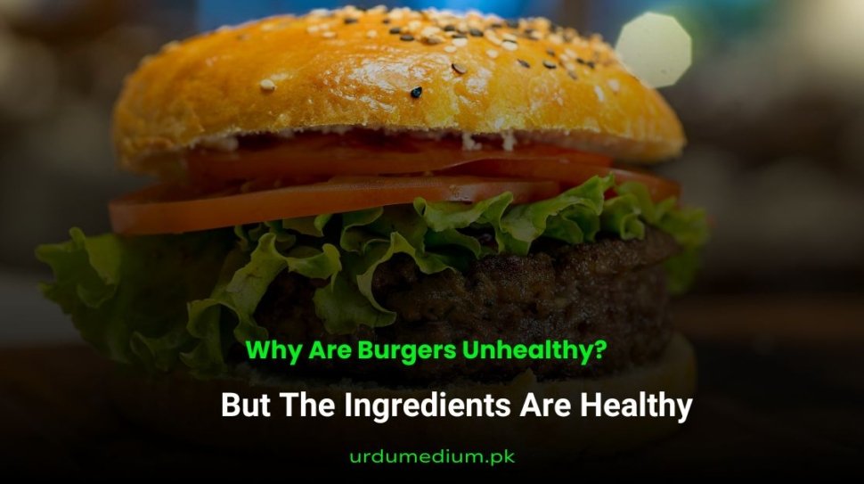 Why-Are-Burgers-Unhealthy-But-The-Ingredients-Are-Healthy