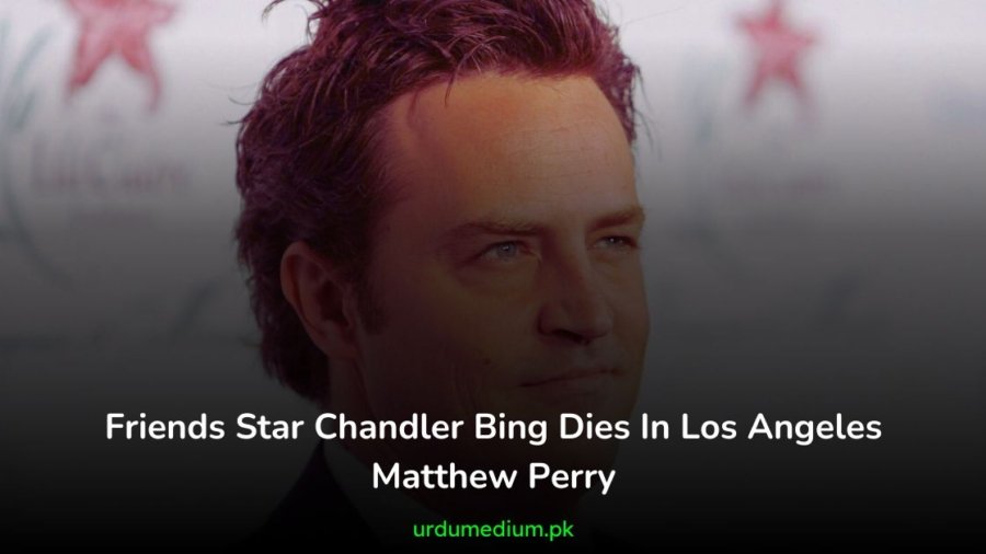 Friends-Star-Chandler-Bing-Dies-In-Los-Angeles-Matthew-Perry